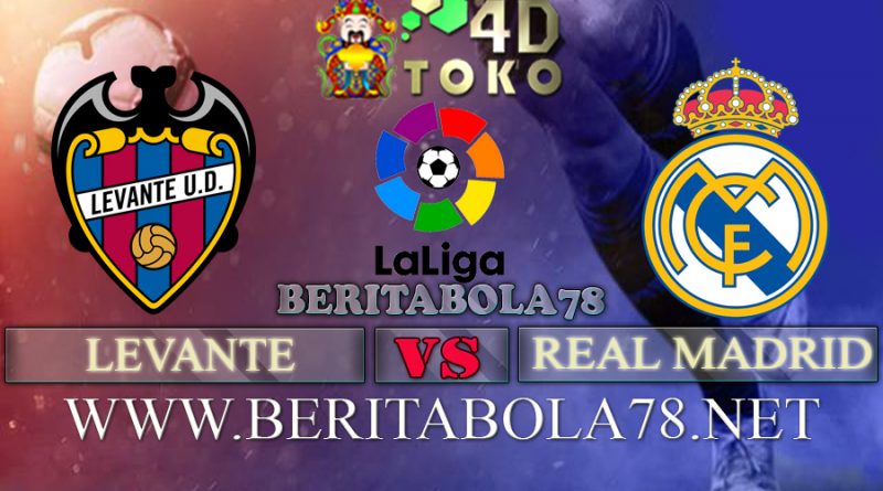 Prediksi Levante vs Real Madrid 23 Agustus 2021