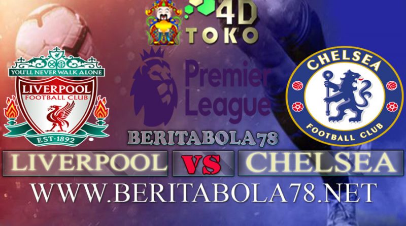 Prediksi Liverpool vs Chelsea 28 Agustus 2021