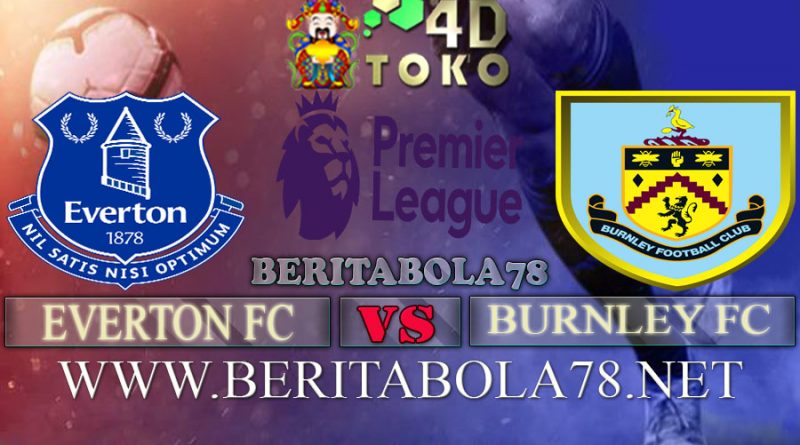 Prediksi EVERTON FC vs BURNLEY FC 14 September 2021.