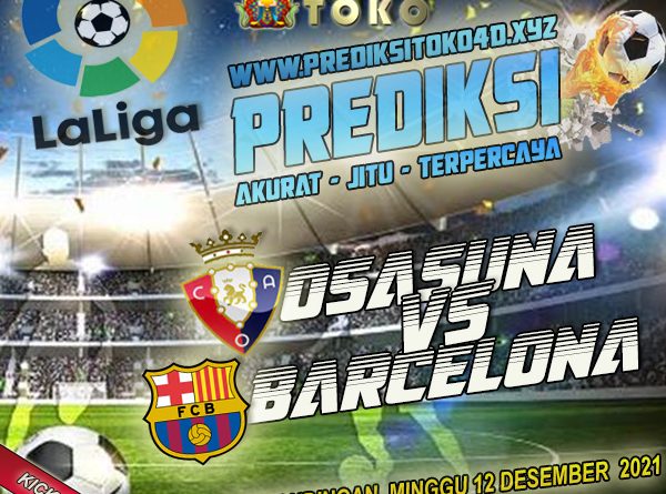 prediksi osasuna vs barcelona 13 desember 2021