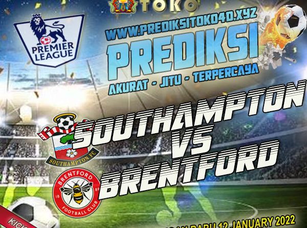 prediksi southampton vs brentford 12 januari 2022