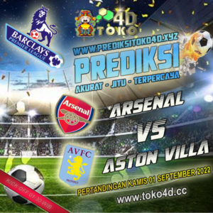 Prediksi Arsenal vs Aston Villa 1 September 2022