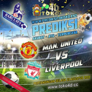 Prediksi Manchester United vs Liverpool 23 Agustus 2022