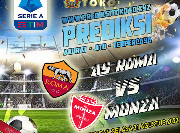 Prediksi AS Roma vs Monza 31 Agustus 2022