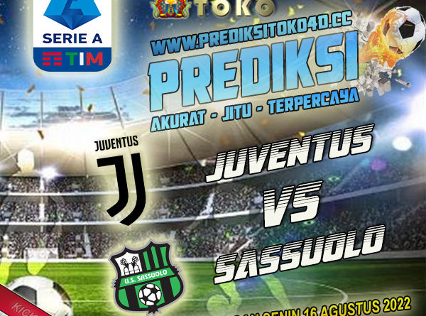 Prediksi Juventus vs Sassuolo 16 Agustus 2022