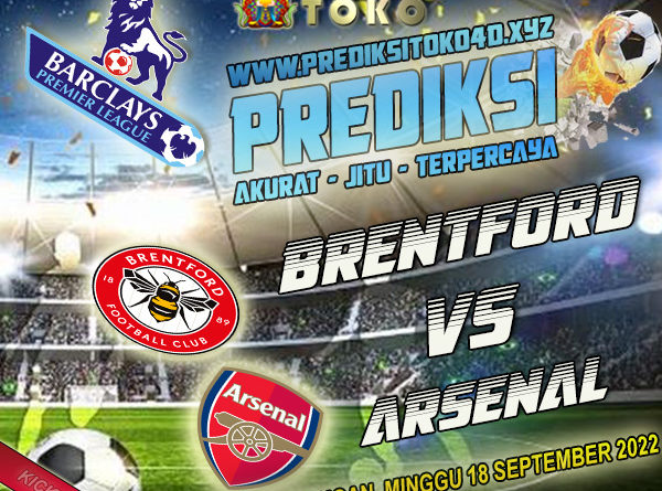 Prediksi Brentford vs Arsenal 18 September 2022