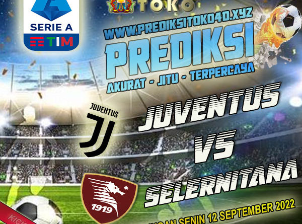 Prediksi Juventus vs Salernitana 12 September 2022