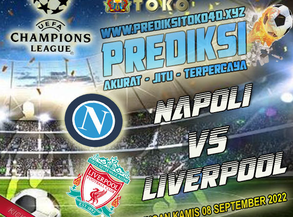 Prediksi Napoli vs Liverpool 8 September 2022