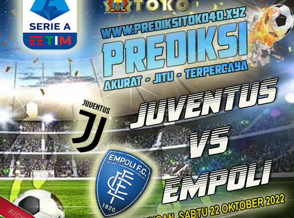 Prediksi Juventus vs Empoli 22 Oktober 2022