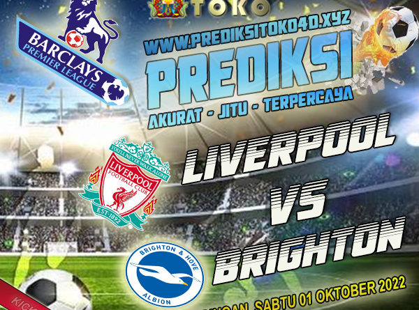 Prediksi Liverpool vs Brighton 1 Oktober 2022