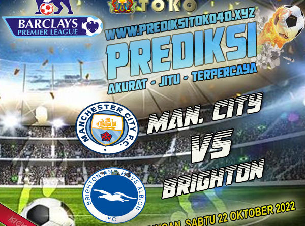 Prediksi Manchester City vs Brighton 22 Oktober 2022