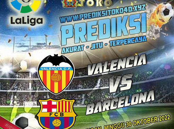 Prediksi Valencia vs Barcelona 30 Oktober 2022