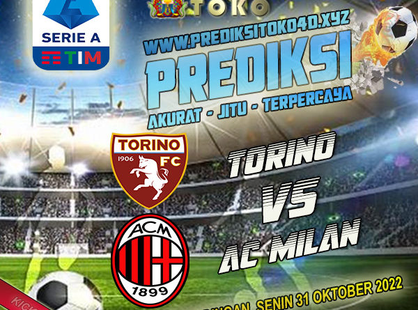 Prediksi Torino vs AC Milan 31 Oktober 2022