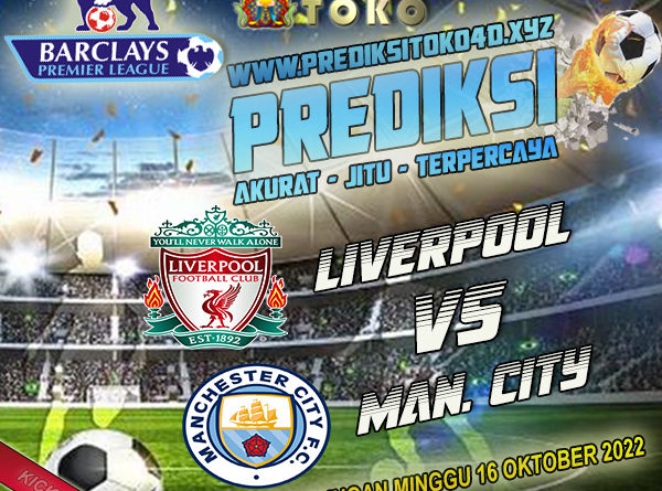 Prediksi Liverpool vs Manchester City 16 Oktober 2022