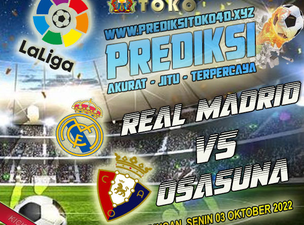 Prediksi Real Madrid vs Osasuna 3 Oktober 2022