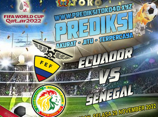 Prediksi Piala Dunia: Ekuador vs Senegal 29 November 2022