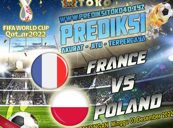 Prediksi Piala Dunia: Prancis vs Polandia 4 Desember 2022