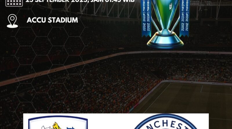 Prediksi Huddersfield Town vs Manchester City 25 September 2025